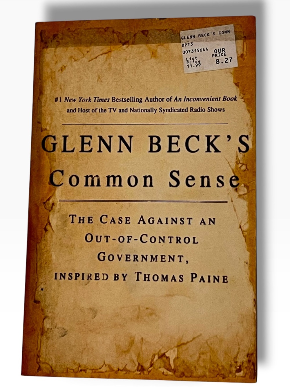 Glenn Beck's Common Sense: The Case Against an Out-of-Control Government, - GOOD